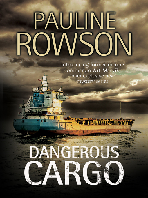 Title details for Dangerous Cargo by Pauline Rowson - Available